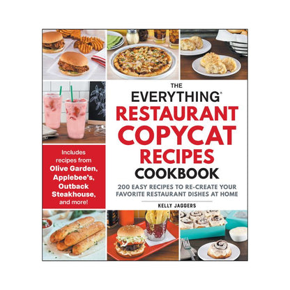 Everything Restaurant Copycat Recipes Cookbook